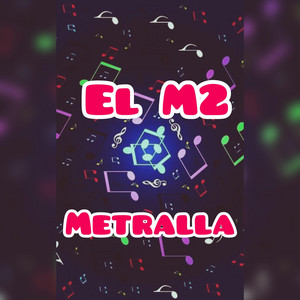 Metralla by El M2