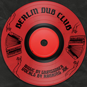 Berlin Dub Club by GRAYSSOKER, Ranking Joe