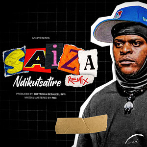 Saiza Ndikutsatire (Hulengende Diss) by imvi, Madedido