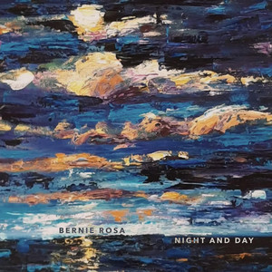 Night and Day by Bernie Rosa