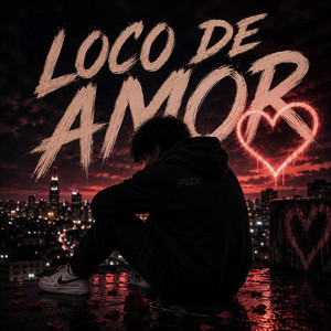 Loco de amor by GIANFOX