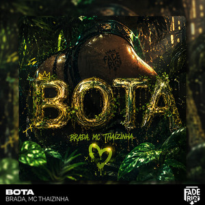 BOTA by Brada, MC Thaizinha