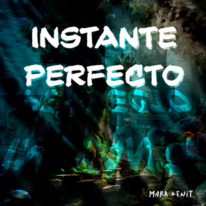 Instante Perfecto by Mara Zenit