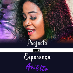 Projecto 100% - Esperança (Acústica) [feat. Dama Ija, Xandy Alexandre & John BK]
