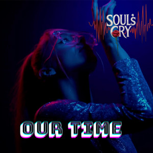 Our Time by Soul`s Cry