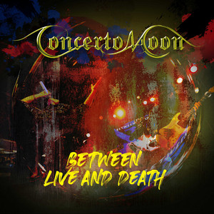 BETWEEN LIVE AND DEATH (Live 2025) - Album by CONCERTO MOON | Spotify