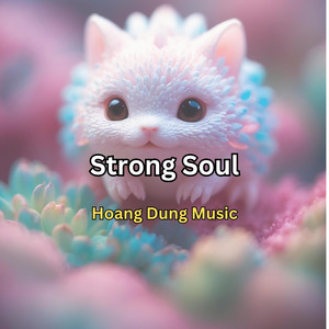 Strong Soul by Hoang Dung Music