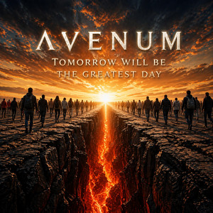 Tomorrow Will Be The Greatest Day by Avenum