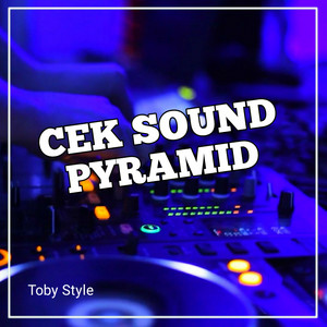 Cek Sound Pyramid