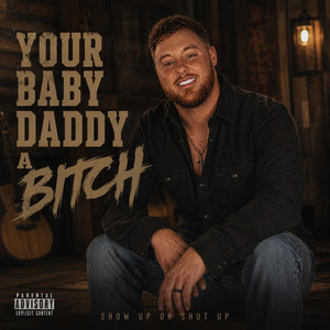 YOUR BABY DADDY A BITCH by Kaycee Samuel