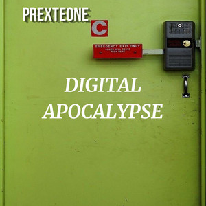 Digital Apocalypse by PREXTEONE