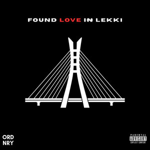 FOUND LOVE IN LEKKI by ORDNRYKYLE