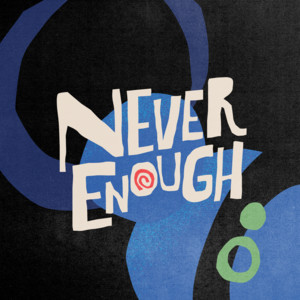 Never Enough by Blue Light Bandits