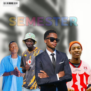 SEMESTER by King Kay Muimbi