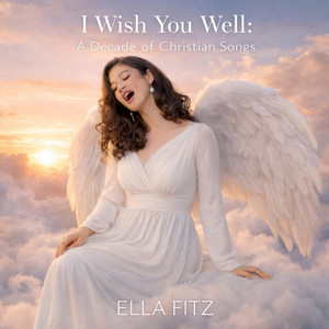 I Wish You Well by Ella Fitz