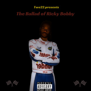 The Ballad of Ricky Bobby by Two22