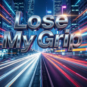 Lose My Grip by Gioldest