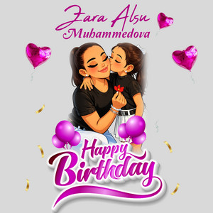 Zara Muhammedova - Happy Birthday (feat. Alsu Muhammedova)