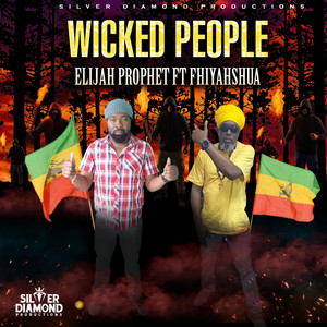 Wicked People by Elijah Prophet, Fhiyahshua