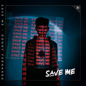 Save Me by Donny Fernanda, Dheo Adrian