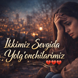 Farrux Ergashev - ikkimiz sevgida yolg'onchilarmiz