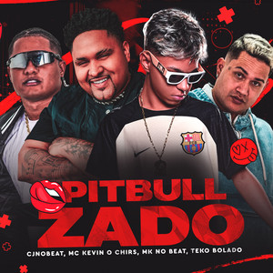 cjnobeat, MC Kevin O Chris, MK no Beat & Teko Bolado - Pitbullzado