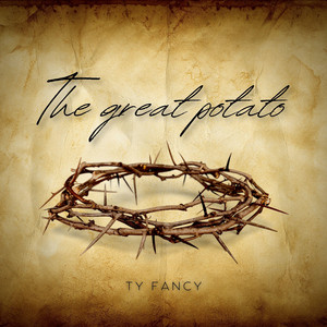 The great potato by Ty fancy