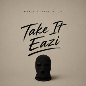 Take It Eazi by Charis Daniel, ONO