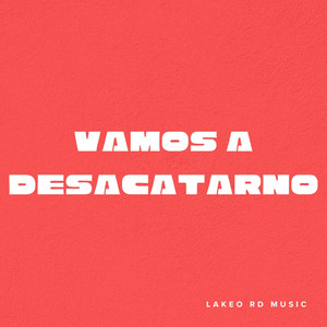 Vamo a desacatarno by Lakeo RD
