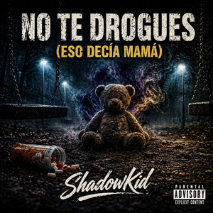 No te Drogues (eso decía mamá) by ShadowKid-72