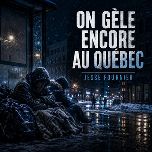 On gèle encore au Québec by Jesse Fournier