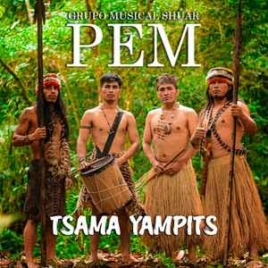 Grupo Musical Shuar PEM - Tsama Yampits