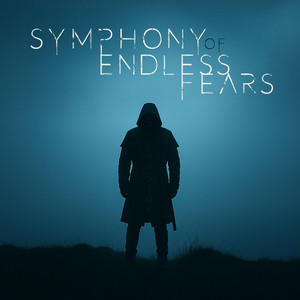 Symphony of Endless Fears