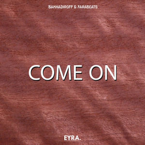 Come on by BAKHADIROFF, FaraBeats