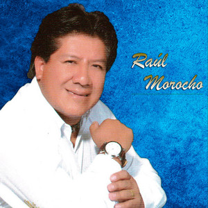 Raúl Morocho - Achkatami Kuyarkani