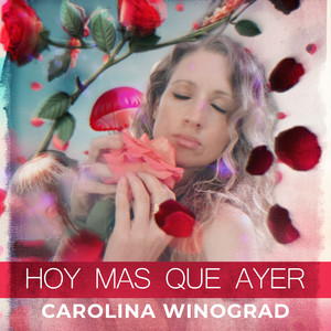 Hoy más que ayer — Carolina Winograd