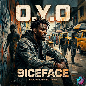 O.Y.O by 9iceface