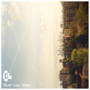 That Was Then by IC1s