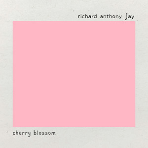 Cherry Blossom - Single version by Richard Anthony Jay