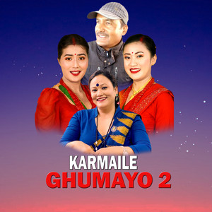 Yagya Kumar Giri & Tika Pun - Karmaile Ghumayo 2 (feat. Babita Magar & Parbati K.C)