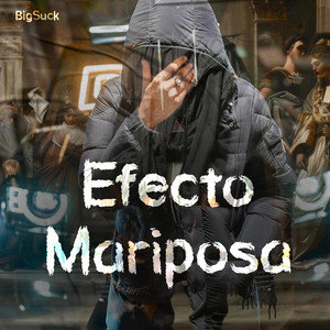 Efecto Mariposa by BigSuck