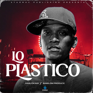 Darlyn Nay & Babilom Produce - Lo Plástico