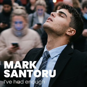 I've had enough by Mark Santoru