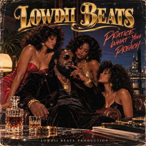Pratice What You Preach by Lowdii beats