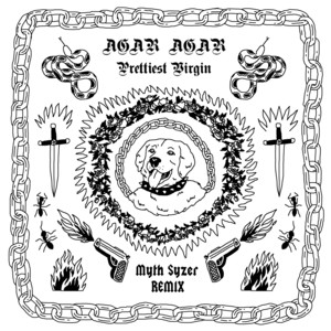 Prettiest Virgin - Myth Syzer remix by Agar Agar, Myth Syzer