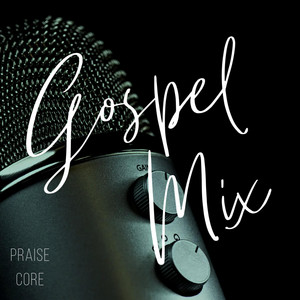 Ogoh Precious - Praise Core - Gospel Mix
