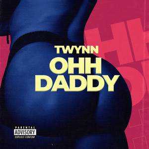 TWYNN - Ohh Daddy