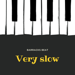 Very Slow by Barracks beat