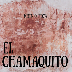 El Chamaquito by Milenio