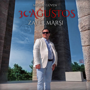 Mithat Güven - 30 Ağustos Zafer Marşı